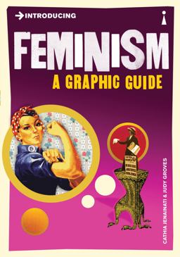 Introducing Feminism A Graphic Guide  9781848311213 Front Cover