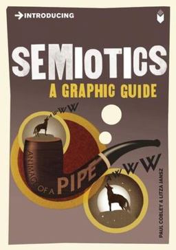 Introducing Semiotics A Graphic Guide  9781848311855 Front Cover