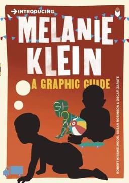 Introducing Melanie Klein A Graphic Guide  9781848312135 Front Cover