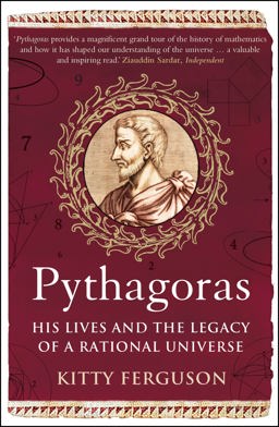 Pythagoras His Lives and the Legacy of a Rational Universe  9781848312319 Front Cover