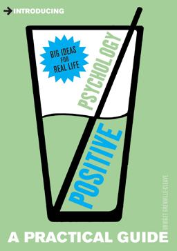 Introducing Positive Psychology A Practical Guide  9781848312777 Front Cover