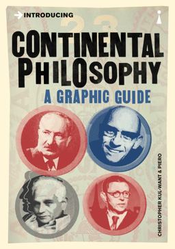 Introducing Continental Philosophy A Graphic Guide  9781848314177 Front Cover