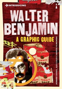 Introducing Walter Benjamin A Graphic Guide  9781848316928 Front Cover