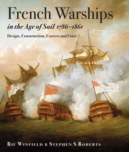 French Warships in the Age of Sail 1786 - 1862  9781848322042 Front Cover