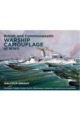 British and Commonwealth Warship Camouflage of WW II  9781848322059 Front Cover