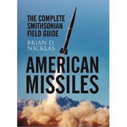 American Missiles The Complete Smithsonian Field Guide  9781848325173 Front Cover