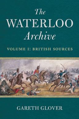 Waterloo Archive Volume 1 - British Sources  9781848325401 Front Cover