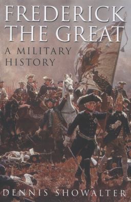 Frederick the Great A Military History  9781848326408 Front Cover