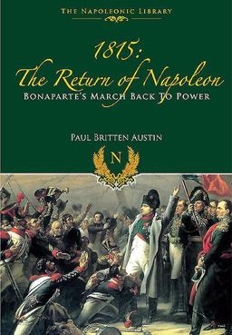 1815 The Return of Napoleon  9781848328341 Front Cover