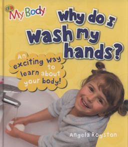Why Do I Wash My Hands?