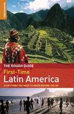 Rough Guide to First-Time Latin America 3rd 9781848364172 Front Cover