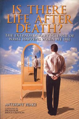 Is There Life after Death? The Extraordinary Science of What Happens When We Die  9781848372993 Front Cover
