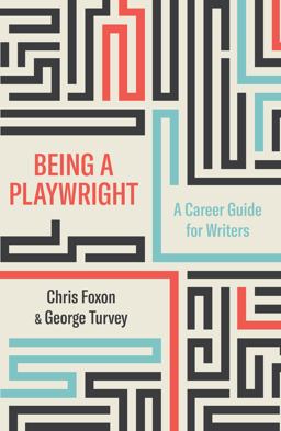 Being a Playwright A Career Guide for Writers  9781848426917 Front Cover