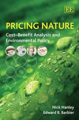 Pricing Nature Cost-Benefit Analysis and Environmental Policy  9781848444706 Front Cover