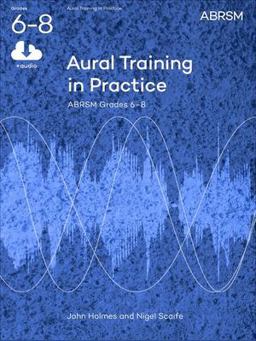 Aural Training in Practice ABRSM Grades 6-8