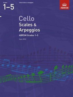 Cello Scales and Arpeggios, ABRSM Grades 15 From 2012  9781848493520 Front Cover