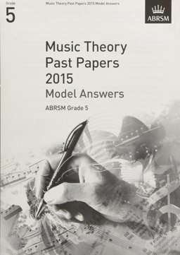 Music Theory Past Papers 2015 Model Answers, ABRSM Grade 5 2021 9781848497511 Front Cover