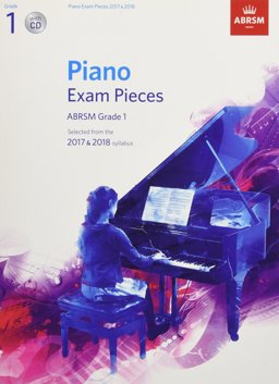 Piano Exam Pieces 2017 and 2018, ABRSM Grade 1, with CD Selected from the 2017 and 2018 Syllabus 2020 9781848498815 Front Cover