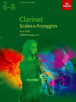Clarinet Scales and Arpeggios, ABRSM Grades 6-8 From 2018  9781848499010 Front Cover