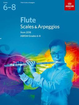 Flute Scales and Arpeggios, ABRSM Grades 6-8 From 2018  9781848499034 Front Cover
