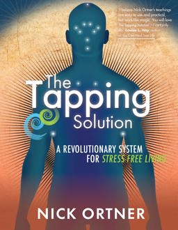 Tapping Solution A Revolutionary System for Stress-Free Living  9781848509337 Front Cover