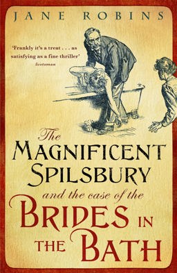 Magnificent Spilsbury and the Case of the Brides in the Bath  9781848541092 Front Cover