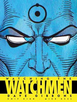 Watching the Watchmen The Definitive Companion to the Ultimate Graphic Novel  9781848560413 Front Cover