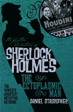 Further Adventures of Sherlock Holmes: the Ectoplasmic Man  9781848564923 Front Cover