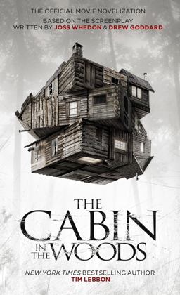 Cabin in the Woods: the Official Movie Novelization  9781848565265 Front Cover