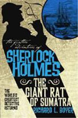 Further Adventures of Sherlock Holmes: the Giant Rat of Sumatra  9781848568600 Front Cover