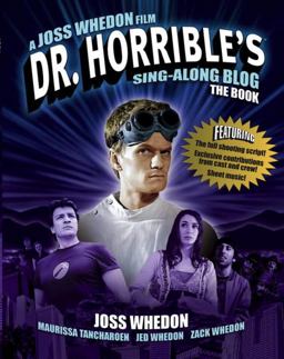 Dr. Horrible's Sing-Along Blog: the Book  9781848568624 Front Cover