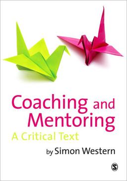 Coaching and Mentoring A Critical Text  9781848601642 Front Cover
