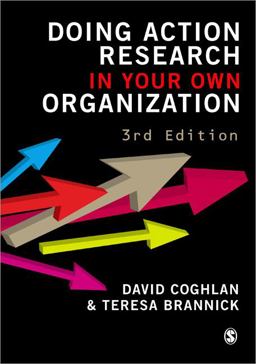 Doing Action Research in Your Own Organization 3rd 9781848602168 Front Cover