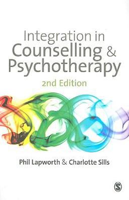 Integration in Counselling and Psychotherapy