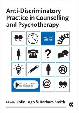 Anti-Discriminatory Practice in Counselling and Psychotherapy Anti-Discriminatory Practice in Counselling and Psychotherapy