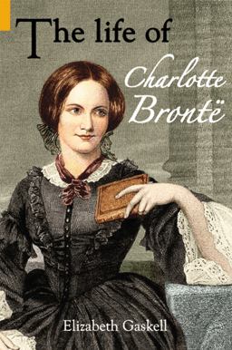 The Life of Charlotte Brontë