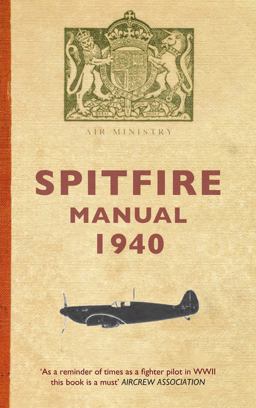 Spitfire Manual 1940  9781848684362 Front Cover