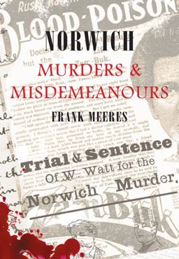 Norwich Murders and Misdemeanours