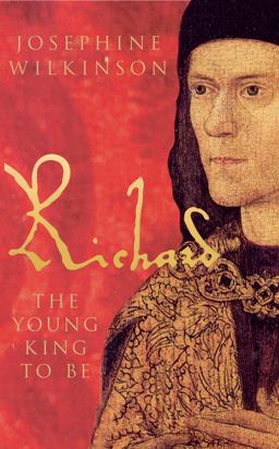 Richard III The Young King to Be  9781848685130 Front Cover