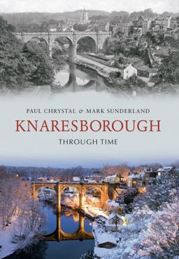 Knaresborough Through Time  9781848688544 Front Cover