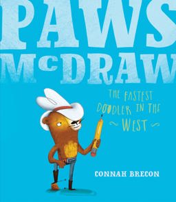 Paws Mcdraw Fastest Doodler in the West  9781848692749 Front Cover