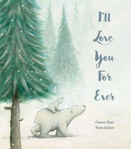 I'll Love You for Ever 2017 9781848696839 Front Cover