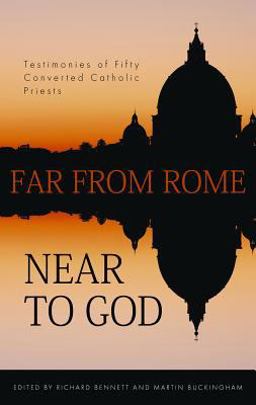 Far from Rome, near to God Far from Rome, near to God