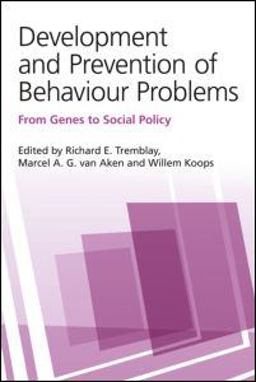 Development and Prevention of Behaviour Problems From Genes to Social Policy  9781848720077 Front Cover