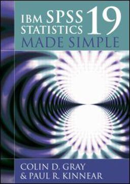 IBM SPSS Statistics 19 Made Simple  9781848720695 Front Cover