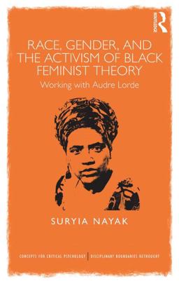 Race, Gender and the Activism of Black Feminist Theory Working with Audre Lorde  9781848721753 Front Cover