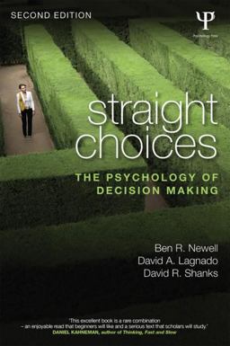 Straight Choices The Psychology of Decision Making 2nd 9781848722835 Front Cover
