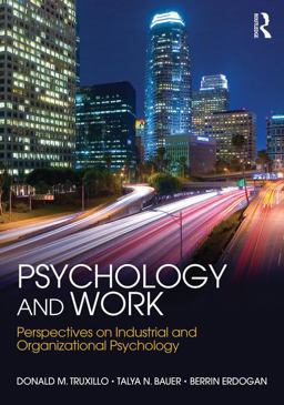 Psychology and Work Perspectives on Industrial and Organizational Psychology  9781848725089 Front Cover