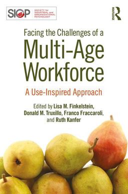 Facing the Challenges of a Multi-Age Workforce A Use-Inspired Approach  9781848725188 Front Cover