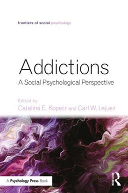 Addictions A Social Psychological Perspective  9781848725270 Front Cover